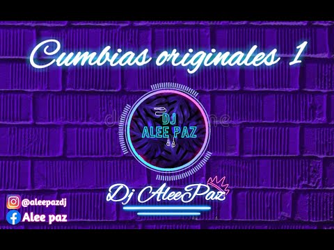 Cumbias Originales 1🥳 - Dj Aleepaz 🎧