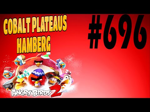 Angry Birds 2-Cobalt Plateaus Hamberg Level-696 Three Star Walkthrough