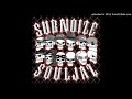 Sub Noize Souljaz - 13 - Push Up Ya Knucks