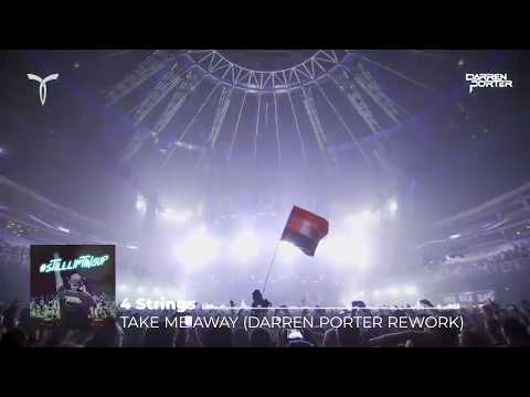 4 Strings -  Take Me Away (Darren Porter Rework)