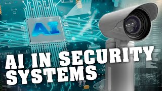 The Impact of AI on Security Video Surveillance Systems | Inaxsys Security Syste