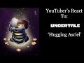 YouTubers React To: Hugging Asriel (Undertale) YouTubers React To: Hugging Asriel (Undertale)
