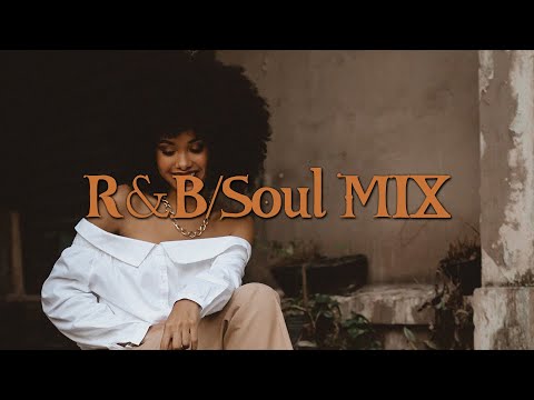 Chill R&B/Soul Music: mood changes come from you ♫ The Best Soul Music Compilation