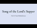 Song of the Lord's Supper - Michael Joncas