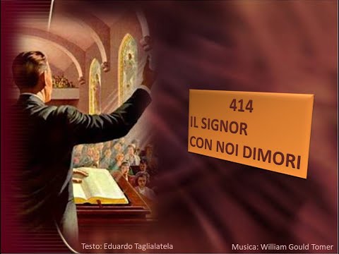 414 Il Signor con noi dimori - Canti di Lode Chiesa Cristiana Avventista del Settimo Giorno
