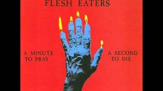 The Flesh Eaters - Satan's Stomp
