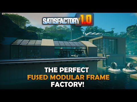 Building the PERFECT Fused Modular Frame Factory in Satisfactory 1.0