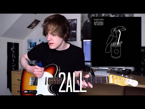 2all - Catfish and The Bottlemen Cover