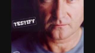 Phil Collins - Testify - 6. It&#39;s Not Too Late