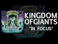 KINGDOM OF GIANTS - IN FOCUS 