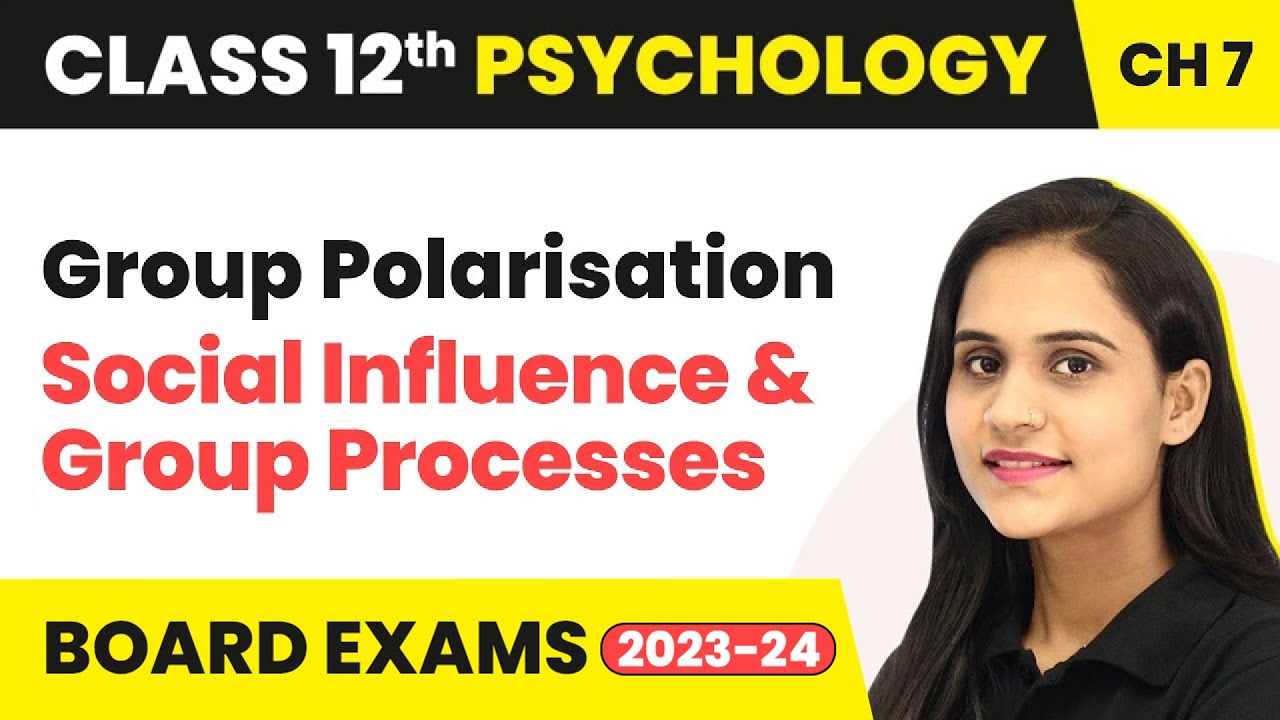 Group Polarisation - Social Influence & Group Processes | Class 12 Psychology Chapter 7