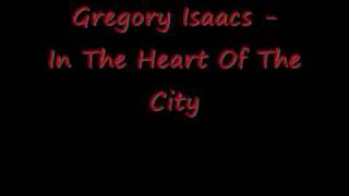 Gregory Isaacs - In The Heart Of The City