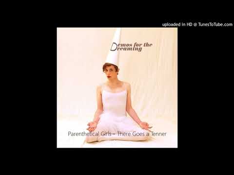 Parenthetical Girls - There Goes a Tenner