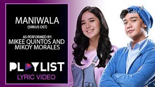 Playlist Lyric Video: Maniwala (The Journey Song) by Mikoy Morales and Mikee Quintos