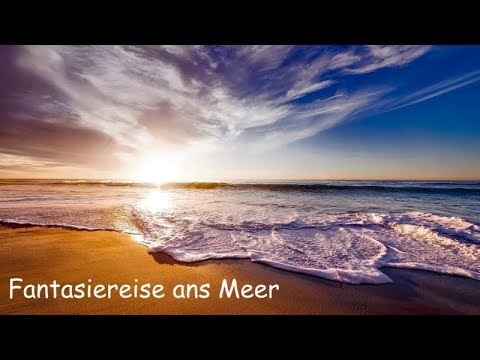 Fantasiereise ans Meer  - Meditation