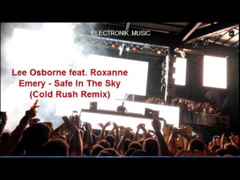 Lee Osborne feat. Roxanne Emery - Safe In The Sky (Cold Rush Remix)