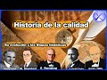 Historia de la calidad su evolución y las Etapas históricas