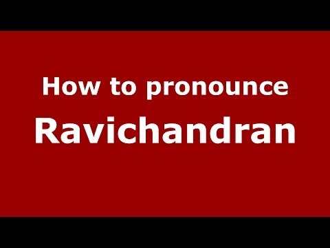 How to pronounce Ravichandran