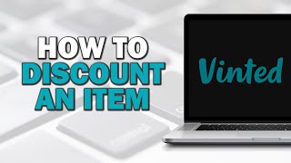 How To Discount An Item On Vinted (Quick Tutorial)