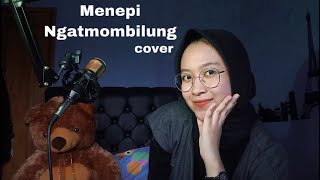 Download lagu MENEPI - NGATMOMBILUNG Cover Putri rwj mp3 Download lagu MENEPI - NGATMOMBILUNG Cover Putri rwj mp3
