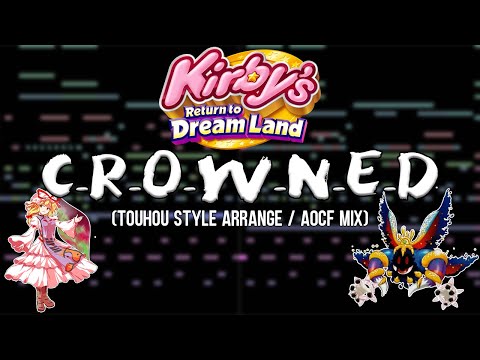Kirby's Return to Dream Land - C-R-O-W-N-E-D (Touhou Style Arrange)