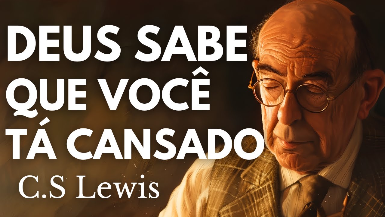 C.S Lewis: Deixe nas MÃOS DE DEUS, Ele vê a sua DOR e ouve o seu CLAMOR!