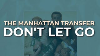 The Manhattan Transfer - Don&#39;t Let Go (Official Audio)
