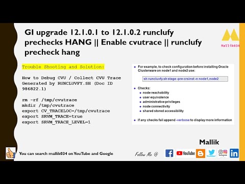 GI upgrade 12 1 0 1 to 12 1 0 2 runclufy prechecks HANG || Enable cvutrace || runclufy precheck hang