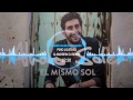 Alvaro Soler - El Mismo Sol Pino Licata Dj ...