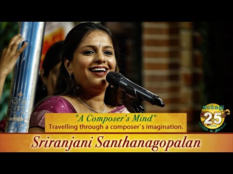 SRIRANJANI SANTHANAGOPALAN presentS "A composer's Mind" | MARGAZHI MAHA UTSAVAM - 25th Year