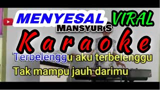 Download lagu MENYESAL KARAOKE MANSYUR S || Tanpa Vocal | Versi KN 14 | Atex odt |Lagu Viral mp3