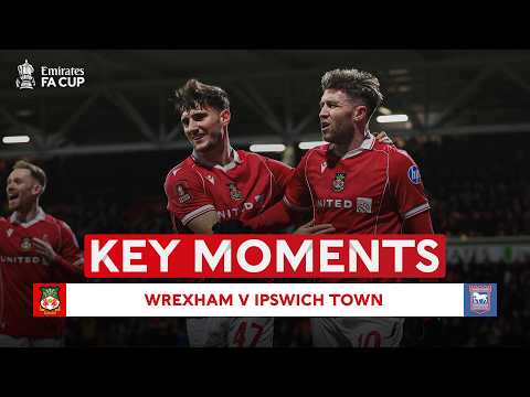Wrexham AFC v Ipswich Town | Key Moments | Fourth Round | Emirates FA Cup 2025-26