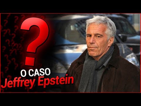 JEFFREY EPSTEIN: o ESTRANHO Caso que envolve PODEROSOS