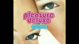 Pleasure Deluxe - '99 Red Balloons [Balearico Airplay Edit]' (1996)