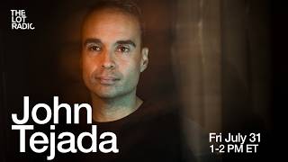 John Tejada - Live @ The Lot Radio 2026