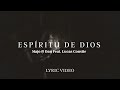Majo y Dan - Espíritu De Dios Ft. Lucas Conslie (Lyric Video)