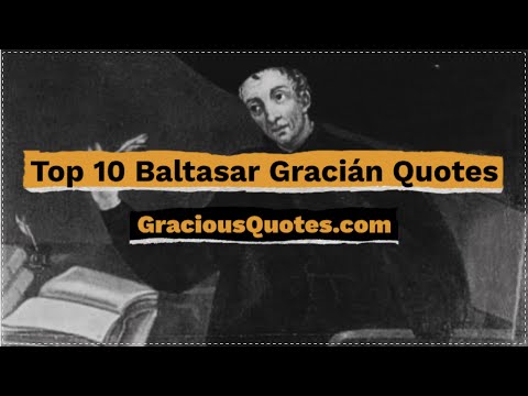 Top 10 Baltasar Gracián Quotes - Gracious Quotes