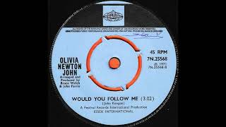 Would you follow me / Olivia Newton-John.