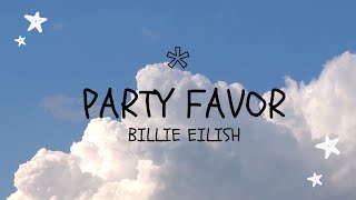 Billie Eilish - party favor (lyrics)