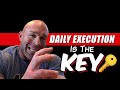 Daily Execution Is A Must!!
