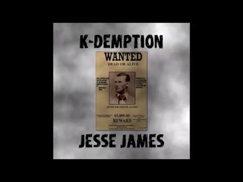 Jesse James (Prod. By K-Demption)