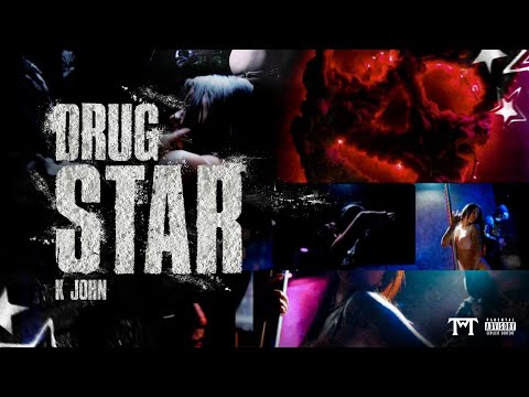 K John - Drug Star 🌟 (Official Video)