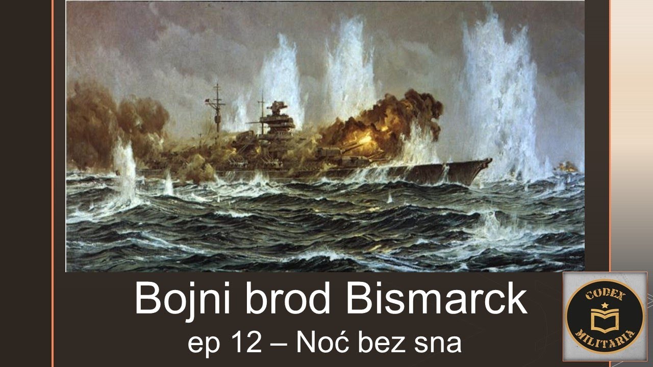 Bojni brod Bismarck, ep 12 - Noć bez sna