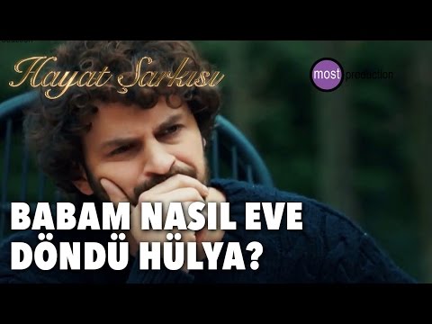 Life Song - How Did My Father Come Home, Hulya?