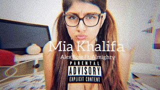 Mia Khalifa  -  Almighty x Alex Rose