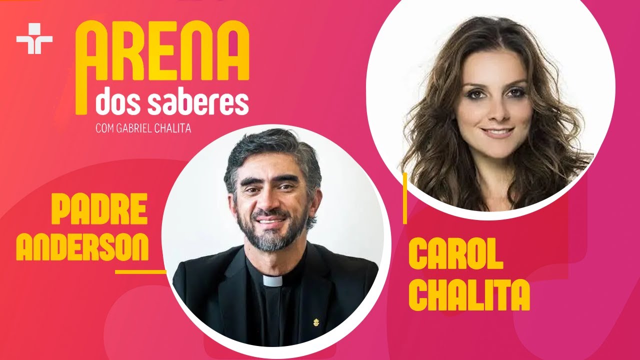ARENA DOS SABERES | ENTREVISTA PADRE ANDERSON E CAROL CHALITA | 14/11/2024