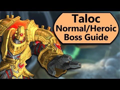 Taloc Guide - Normal and Heroic Taloc Boss Guide
