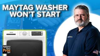Maytag Washer Won't Start? Test These 3 Parts First