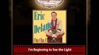 Eric Delaney – I'm Beginning to See the Light