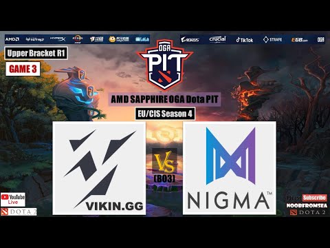NIGMA vs VIKIN.GG -Game 3 (UB) | All Games | Full Match | AMD SAPPHIRE OGA DOTA PIT S4 Dota 2